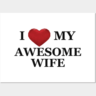 Husband - I love my awesome wife Posters and Art